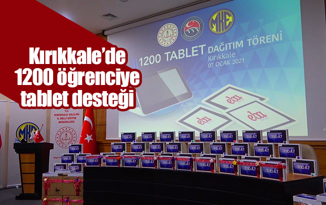 Kırıkkale’de bin 200 öğrenciye tablet desteği