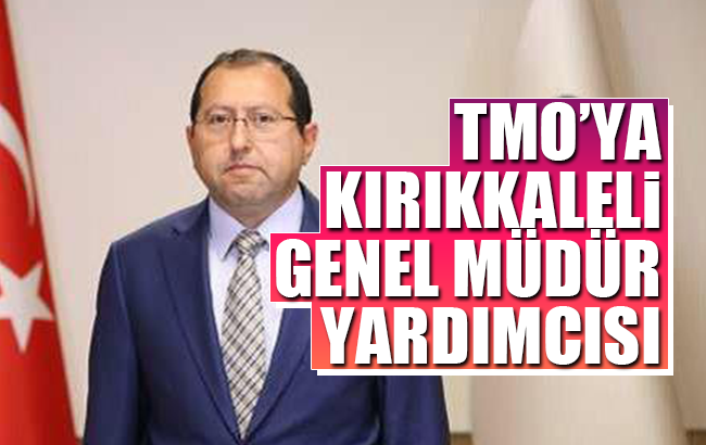 TMO Genel Müdür Yardımcılığına Kırıkkaleli Cihan Soyalp atandı