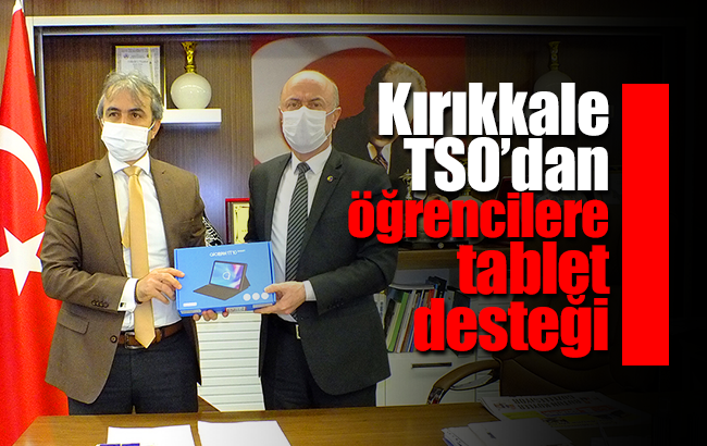 Kırıkkale TSO’dan tablet desteği