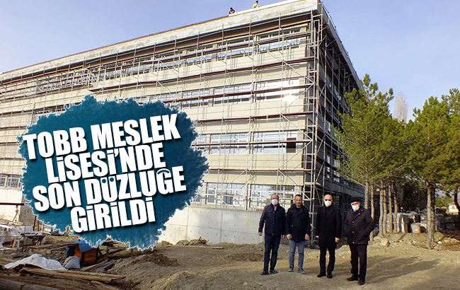 TOBB Meslek Lisesi inşaatında sona doğru