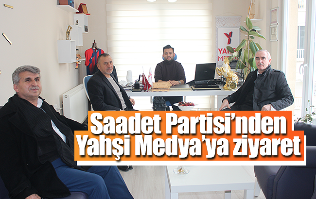 Saadet Partisi’nden Yahşi Medya’ya ziyaret