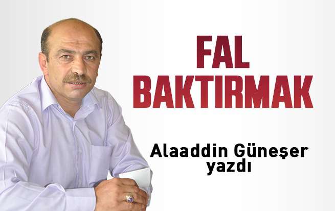 Fal Baktırmak!