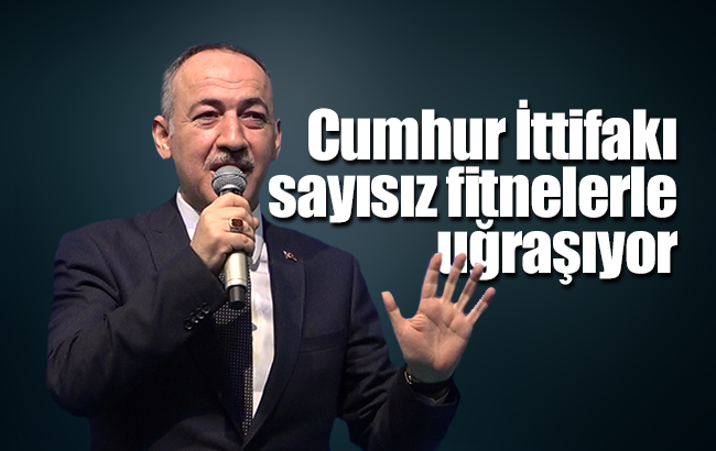 Başkan Saygılı: “Cumhur İttifakı sayısız fitnelerle uğraşıyor”