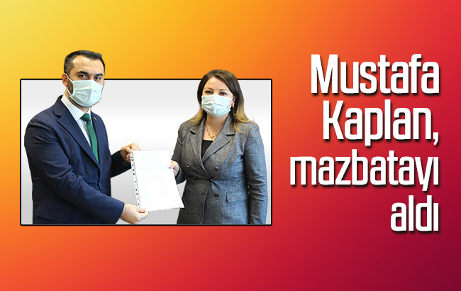 Mustafa Kaplan, mazbatasını aldı