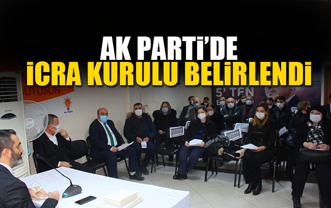 AK Parti'de İcra Kurulu belirlendi