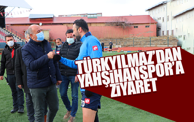 Başkan Türkyılmaz'dan Yahşihanspor'a ziyaret