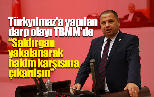 MHP’li Öztürk; “Saldırgan yakalanarak hakim karşısına çıkarılsın”