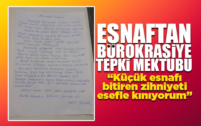 Esnaftan bürokrasiye tepki mektubu