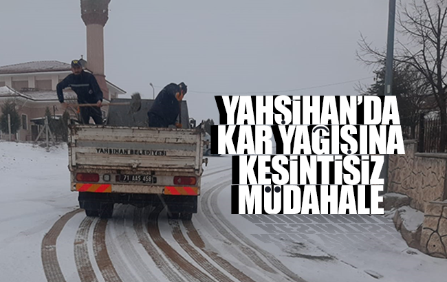 Yahşihan’da kar yağışına kesintisiz müdahale