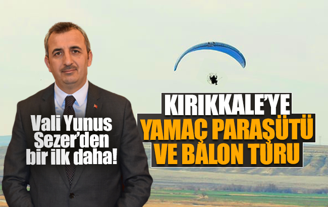 Kırıkkale’de bir ilk; yamaç paraşütü