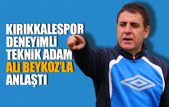 Kırıkkalespor, Ali Beykoz’la anlaştı