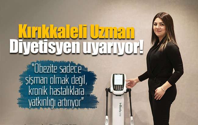 Obezite sadece “şişman” olmak değil, kronik hastalıklara yatkınlığı artırıyor