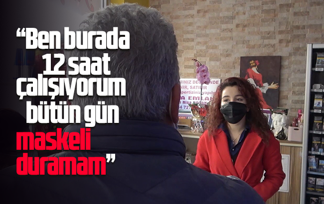 Büfede maskesiz yakalanan kadın: “Mümkün değil böyle duramam, siz de duramazsınız”