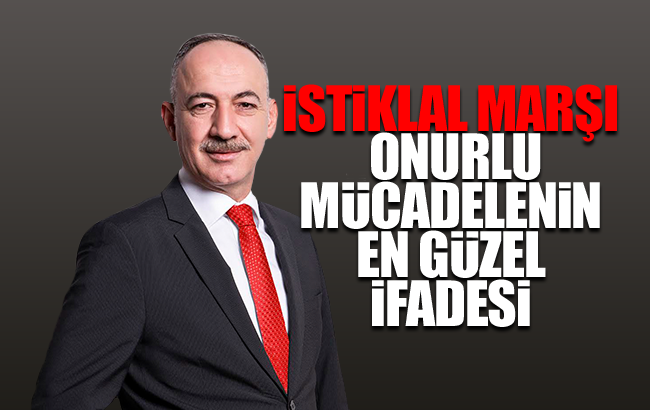 Saygılı’dan ’12 Mart İstiklal Marşı’nın Kabulü’ mesajı 