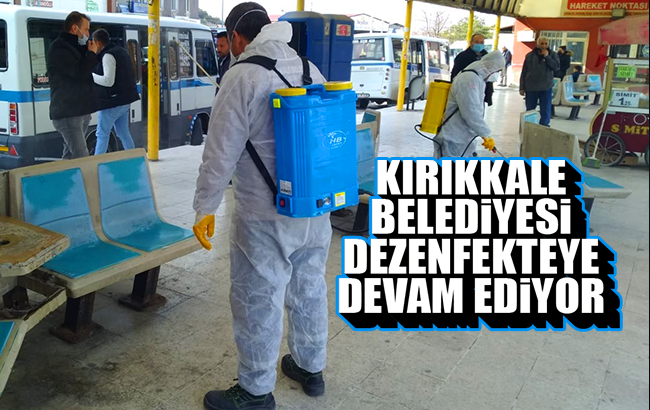 Kırıkkale Belediyesi virüse karşı dezenfekteye devam ediyor