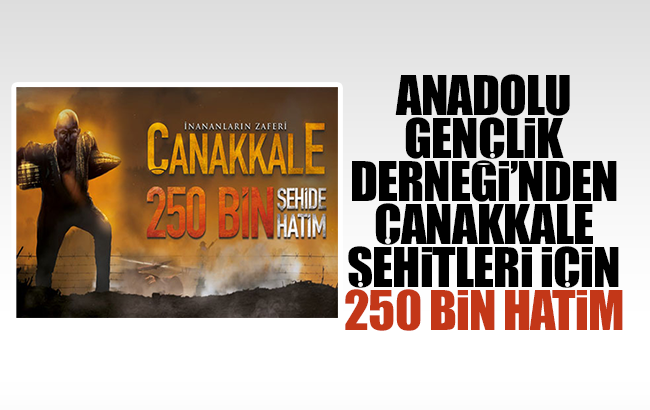 AGD’den, Çanakkale Şehitleri için 250 bin hatim