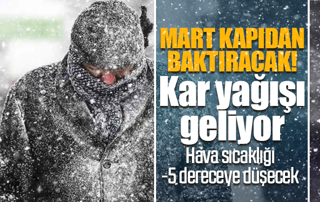 Mart kapıdan baktıracak: Çarşamba kar geliyor!