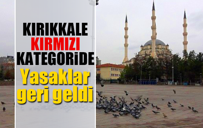 Kırıkkale'de cumartesi kısıtlaması geri geldi