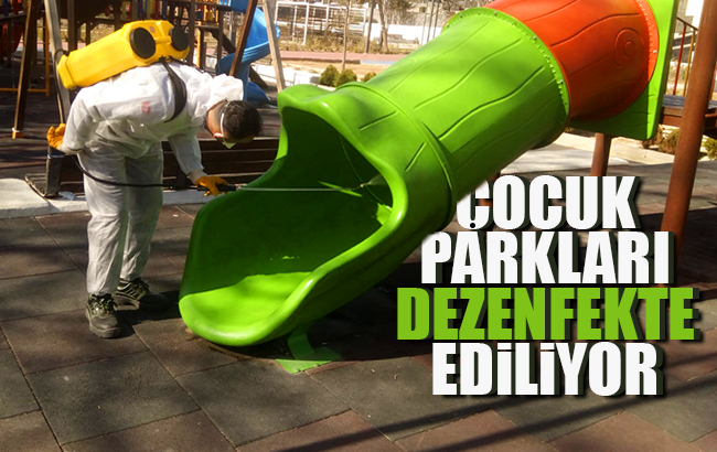 Çocuk parkları dezenfekte ediliyor