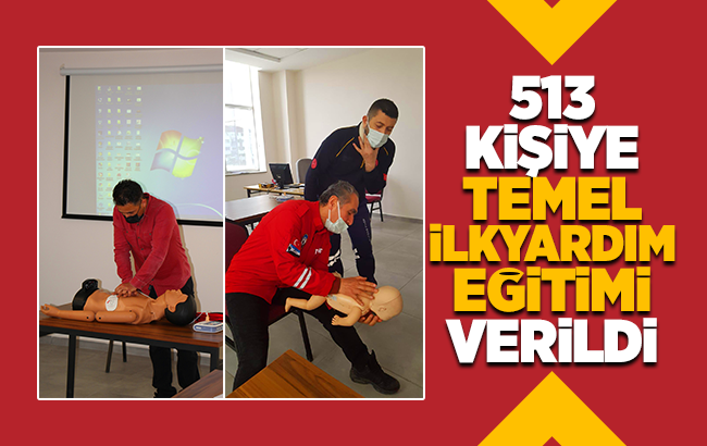 513 kişiye ilkyardım eğitimi verildi