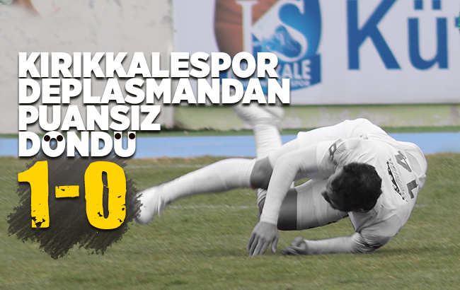 Kırıkkalespor, deplasmandan puansız döndü