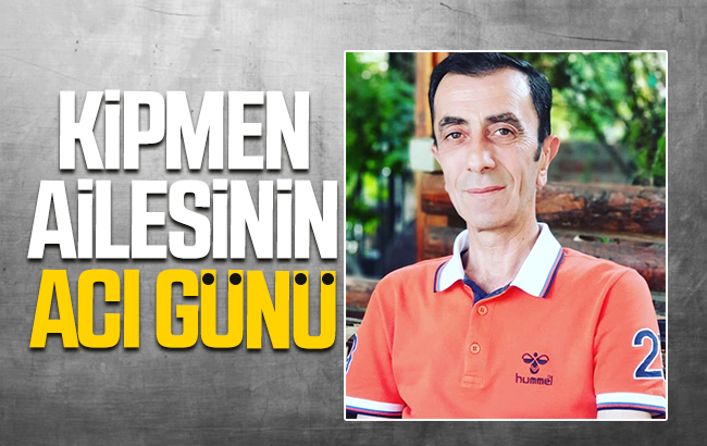 Kipmen Ailesinin acı günü