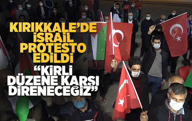 Kırıkkale’de İsrail protesto edildi