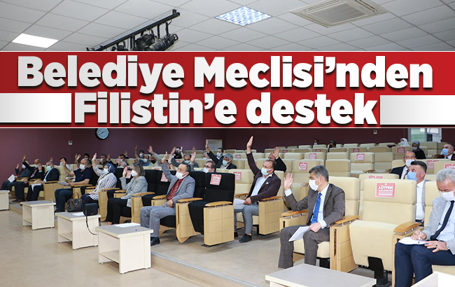 Belediye Meclisi'nden Filistin’e destek