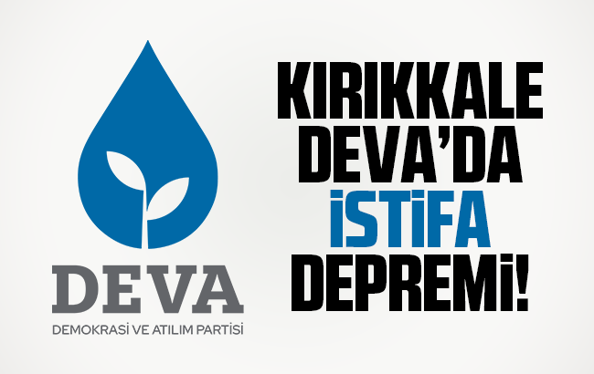 DEVA’da istifa depremi