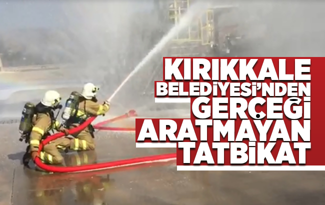 Kırıkkale Belediyesi’nden gerçeği aratmayan tatbikat