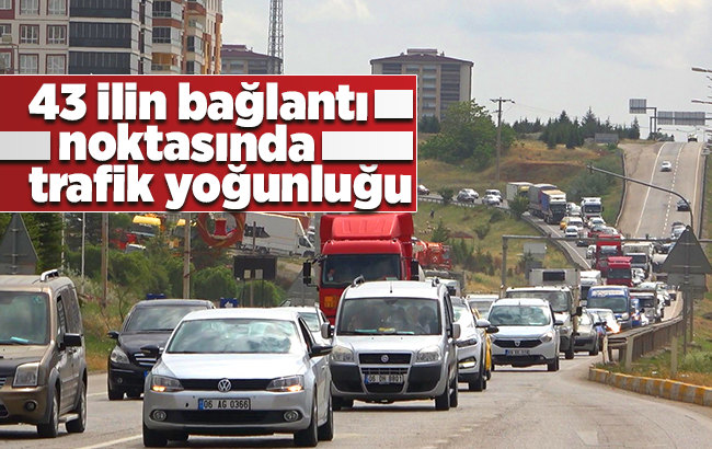 43 ilin bağlantı noktasında trafik yoğunluğu