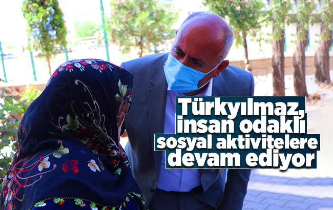 Türkyılmaz, insan odaklı sosyal aktivitelere devam ediyor