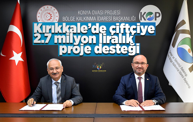 Kırıkkale’de çiftçiye 2.7 milyon liralık proje desteği