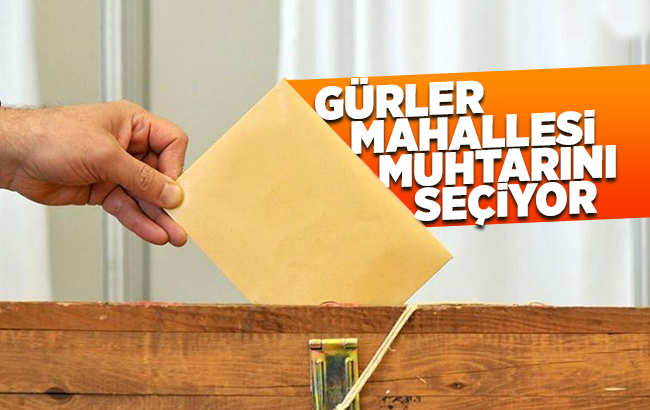 Gürler Mahallesi muhtarını seçiyor