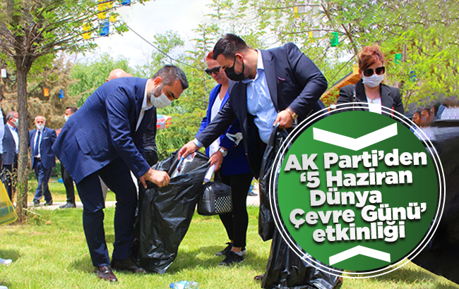 AK Parti İl Teşkilatı’ndan ‘5 Haziran Dünya Çevre Günü’ etkinliği