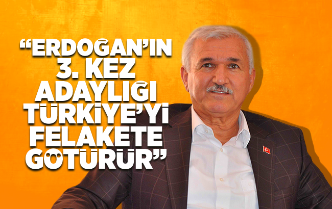 AK Parti kurucularından Kemal Albayrak; “Erdoğan'ın 3. kez adaylığı Türkiye'yi felakete götürür”