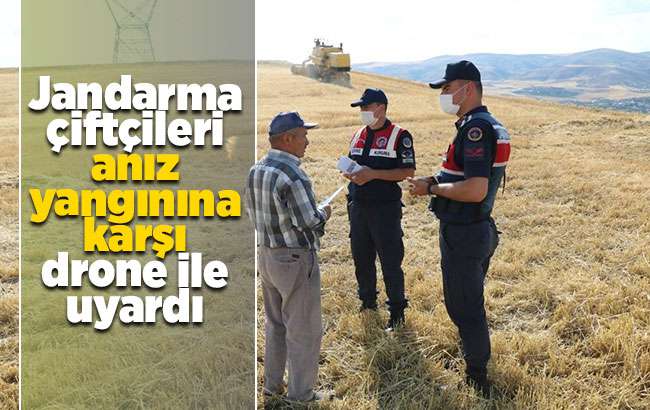 Jandarma çiftçileri anız yangınına karşı drone ile uyardı