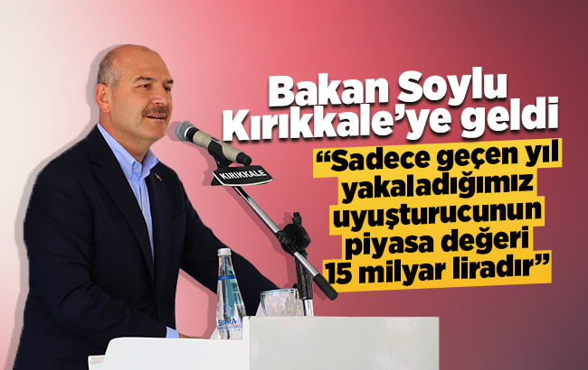 Bakan Soylu: “Sadece geçen yıl yakaladığımız uyuşturucunun piyasa değeri 165 milyar liradır”