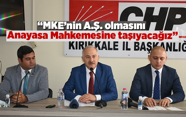 CHP Milletvekili Levent Gök, Makine ve Kimya Endüstrisi Anonim Şirketi kurulmasını değerlendirdi