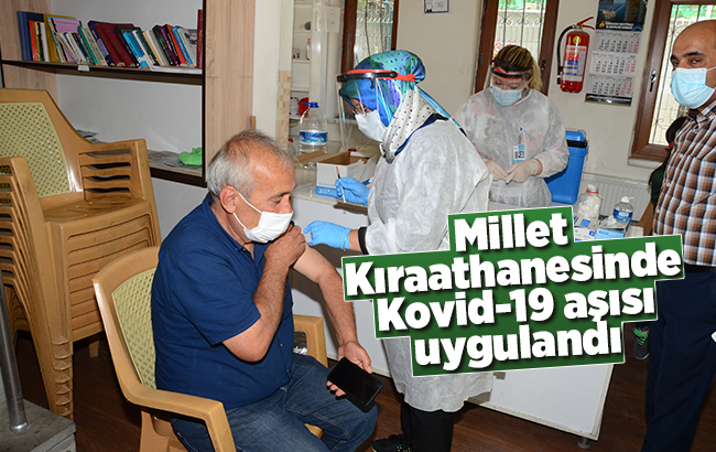 Millet Kıraathanesinde Kovid-19 aşısı uygulandı