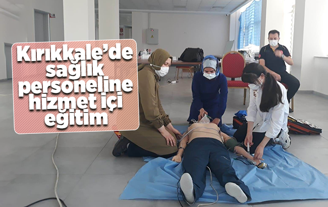 Kırıkkale’de sağlık personeline hizmet içi eğitim