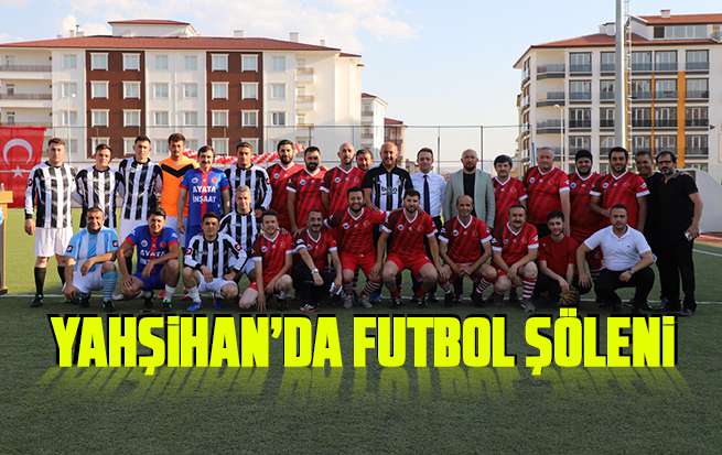 Yahşihan'da futbol şöleni