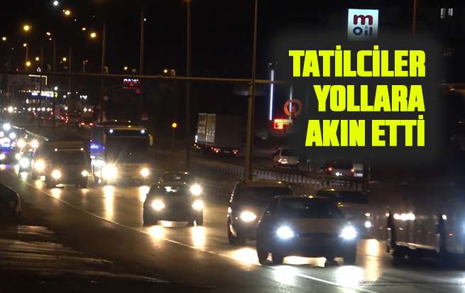 Tatilciler yollara akın etti