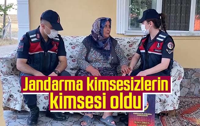 Jandarma kimsesizlerin kimsesi oldu