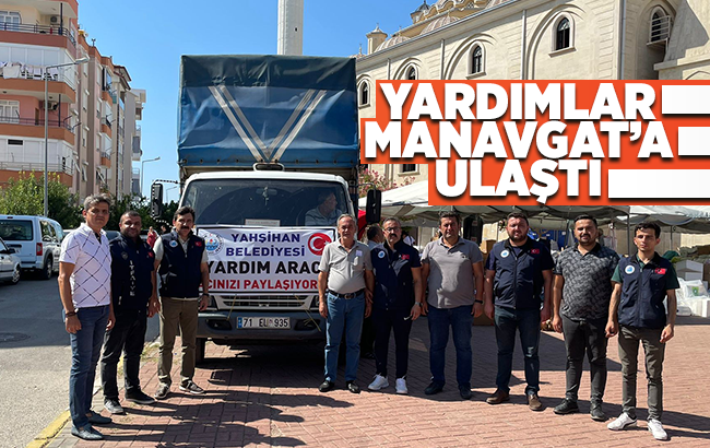 Yahşihan Belediyesinin yardım kamyonları Manavgat’a ulaştı