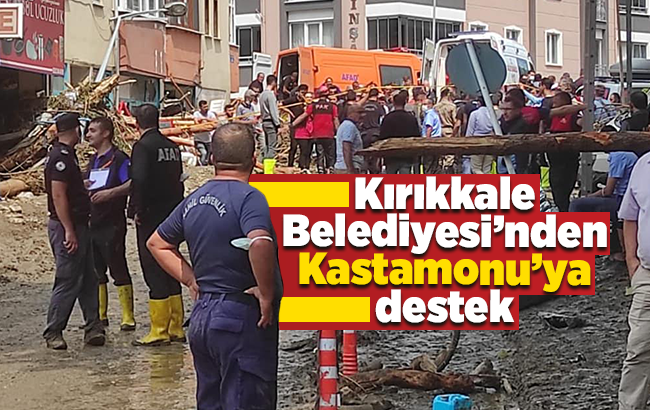 Kırıkkale Belediyesi’nden Kastamonu’ya destek