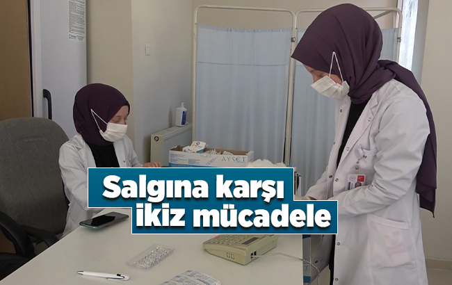 Salgınla mücadelenin fedakâr savaşçıları: İkiz hemşireler