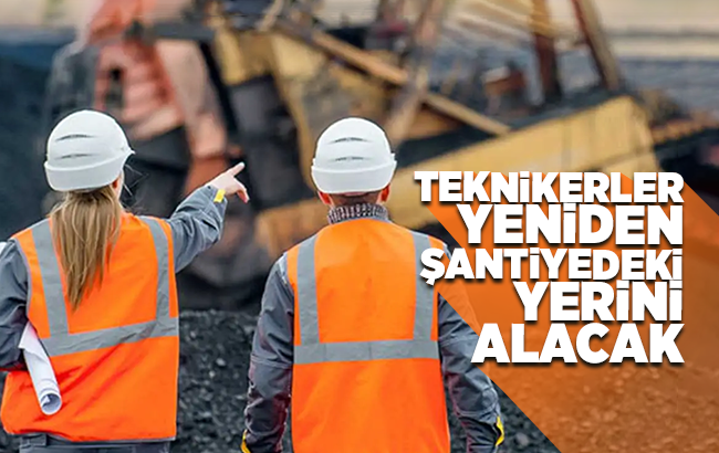 Teknikerler şantiyedeki yerini alacak