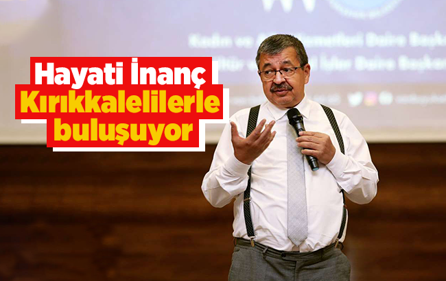 Hayati İnanç, Kırıkkalelilerle buluşuyor