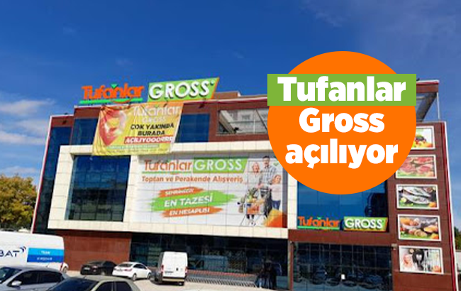 Tufanlar Gross açılıyor